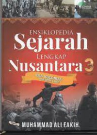 Image of Ensiklopedia Sejarah Lengkap Nusantara 3 : Era Kolonial dan Orde Baru
